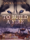 Image for To Build a Fire