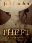 Image for Theft: A Play In Four Acts