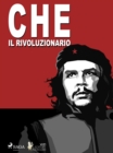 Image for Che Guevara, il rivoluzionario