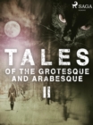 Image for Tales of the Grotesque and Arabesque II