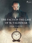 Image for Facts in the Case of M. Valdemar
