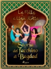 Image for Storia Del Facchino Di Bagdad (Le Mille E Una Notte 11)