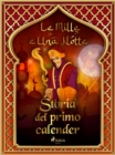 Image for Storia Del Primo Calender (Le Mille E Una Notte 12)