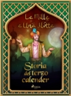 Image for Storia Del Terzo Calender (Le Mille E Una Notte 14)