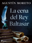 Image for La cena del Rey Baltasar