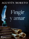Image for Fingir y amar