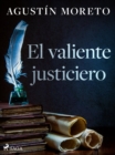 Image for El valiente justiciero
