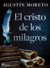 Image for El cristo de los milagros