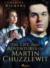 Image for Life and Adventures of Martin Chuzzlewit