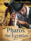 Image for Pharos, the Egyptian