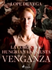 Image for La Corona de Hungria y La Injusta Venganza
