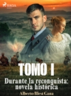 Image for Durante la reconquista: novela historica. Tomo 1