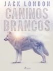 Image for Caninos Brancos