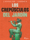 Image for Los crepusculos del jardin