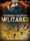 Image for Croquis y siluetas militares