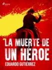 Image for La muerte de un heroe