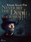 Image for Never Bet the Devil Your Head