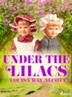 Image for Under the Lilacs