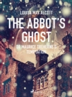 Image for Abbot&#39;s Ghost, or Maurice Treherne&#39;s Temptation 