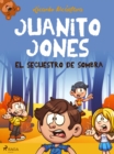 Image for Juanito Jones - El secuestro de Sombra: -