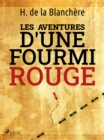 Image for Les Aventures D&#39;une Fourmi Rouge