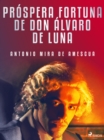 Image for Prospera fortuna de don Alvaro de Luna