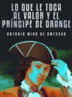 Image for Lo que le toca al valor y el principe de Orange
