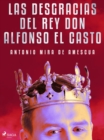 Image for Las desgracias del rey don Alfonso el Casto