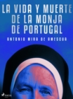 Image for La vida y muerte de la monja de Portugal