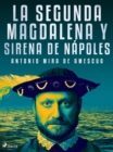 Image for La segunda Magdalena y sirena de Napoles