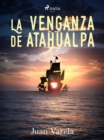 Image for La venganza de Atahualpa