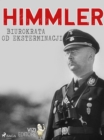 Image for Himmler - biurokrata od eksterminacji