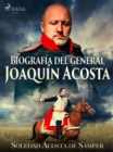 Image for Biografia del general Joaquin Acosta