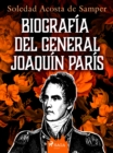 Image for Biografia del general Joaquin Paris
