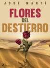 Image for Flores del destierro