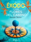 Image for El exodo y las flores del camino