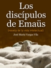 Image for Los discipulos de Emaus (novela de la vida intelectual)