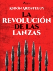 Image for La revolucion de las lanzas