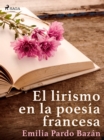 Image for El lirismo en la poesia francesa