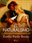 Image for El naturalismo (La literatura francesa moderna III)