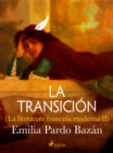 Image for La transicion (La literatura francesa moderna II)