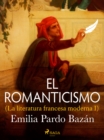 Image for El romanticismo (La literatura francesa moderna I)