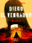 Image for Diego el vengador. Tomo I