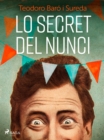Image for Lo secret del nunci