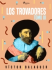 Image for Los trovadores. Tomo III