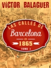 Image for Las calles de Barcelona en 1865. Tomo I