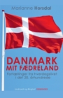 Image for Danmark mit faedreland. Fortaellinger fra hverdagslivet i det 20. arhundrede