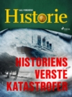 Image for Historiens verste katastrofer