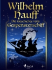 Image for Die Geschichte Vom Gespensterschiff