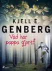 Image for Vad har pappa gjort?